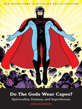 Do the Gods Wear Capes? by Ben Saunders